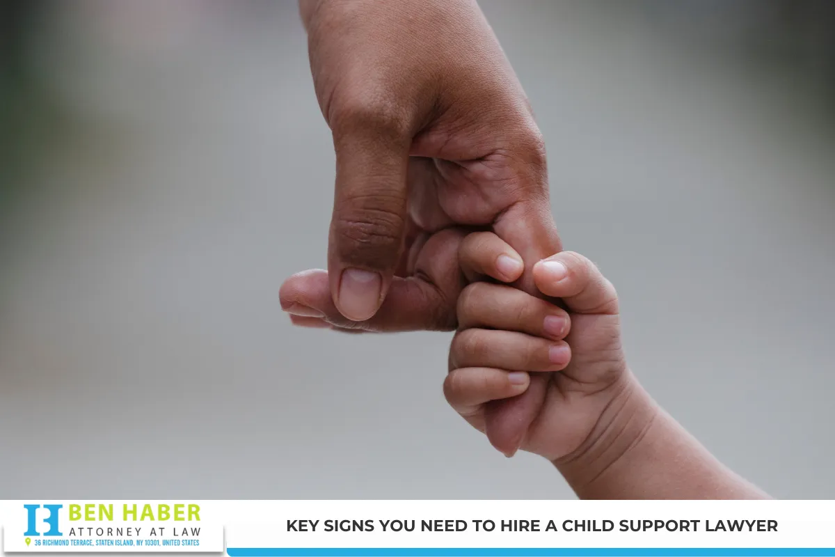 Key Signs You Need to Hire a Child Support Lawyer