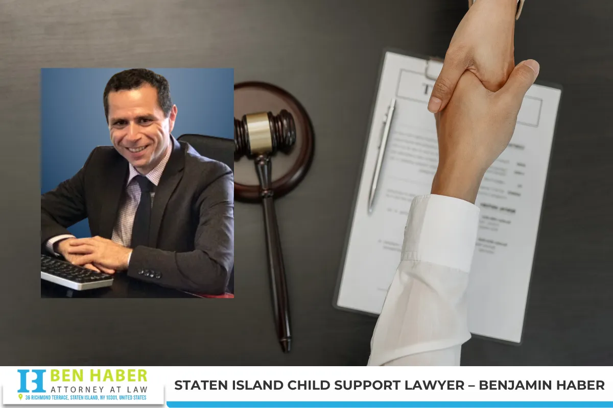 Staten Island Child Support Lawyer – Benjamin Haber