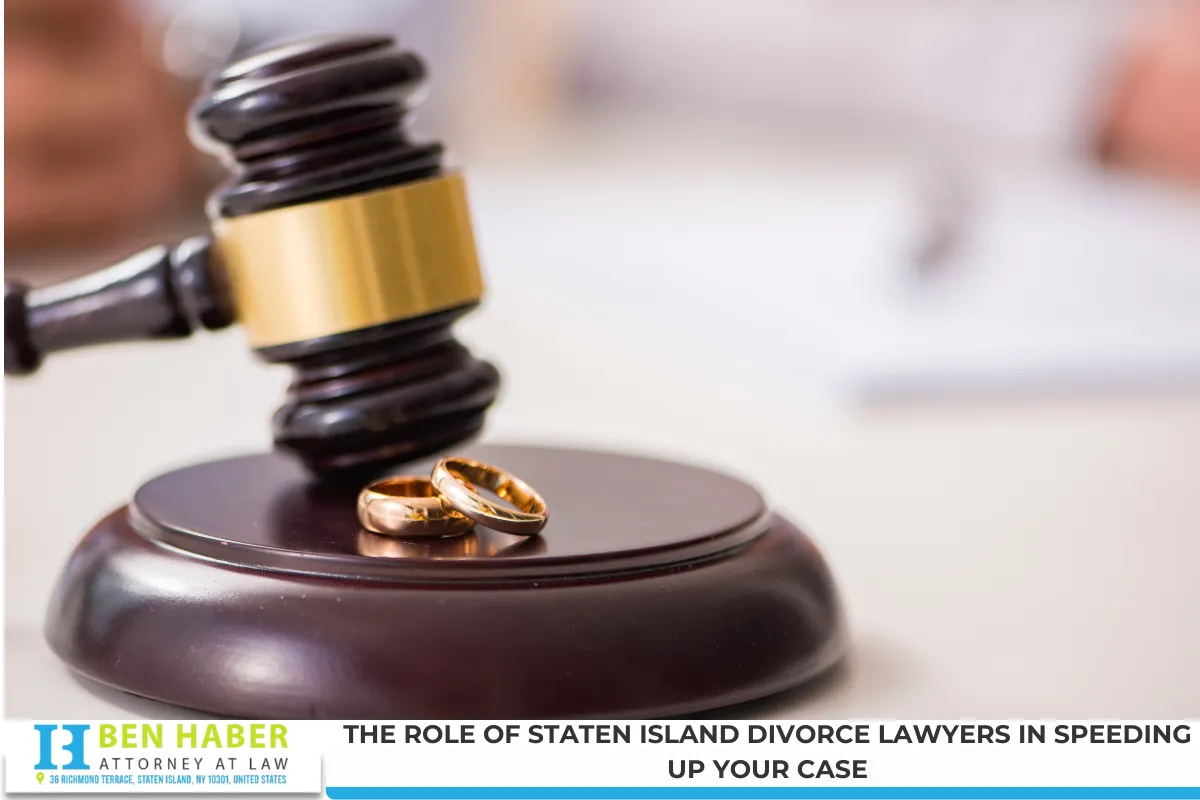 The Role of Staten Island Divorce Lawyers in Speeding Up Your Case
