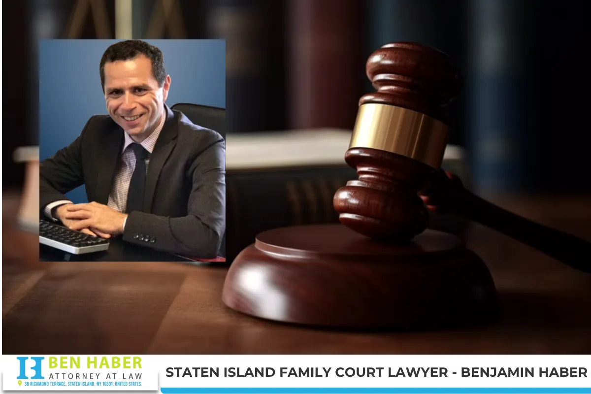 Staten Island Family Court Lawyer - Benjamin Haber